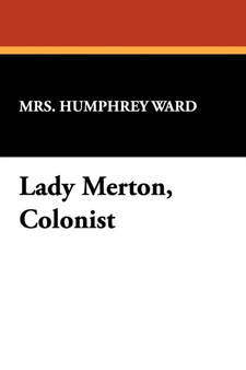 Lady Merton, Colonist by Mrs Humphrey Ward - Paperback