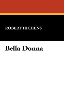 Bella Donna by Robert Hichens - Hardback