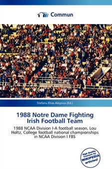 1988 Notre Dame Fighting Irish Football Team by Stefanu Elias Aloysius - Paperback