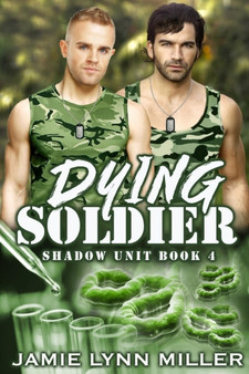 Dying Soldier - Shadow Unit Book 4 by Jamie Lynn Miller - Paperback