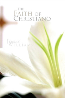 The Faith of Christiano by Jeremy Williams - Paperback
