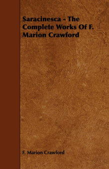 Saracinesca - The Complete Works Of F. Marion Crawford by F.Marion Crawford - Paperback