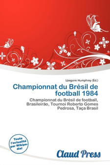 Championnat Du Bresil de Football 1984 by L Egaire Humphrey - Paperback