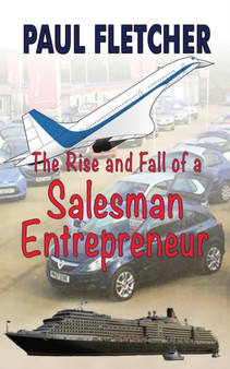 The Rise and Fall of a Salesman Entrepreneur by Paul Fletcher - Paperback
