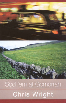 Sod 'em at Gomorrah by Chris Wright - Paperback