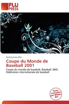 Coupe Du Monde de Baseball 2001 by Gerd Numitor - Paperback