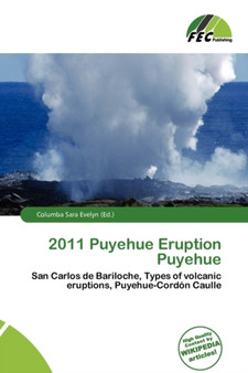 2011 Puyehue Eruption Puyehue by Columba Sara Evelyn - Paperback