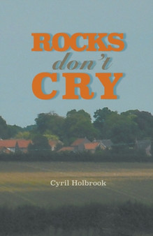 Rocks Don't Cry by Cyril Holbrook - Paperback