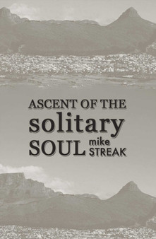 Ascent of the Solitary Soul by Mike Streak - Paperback