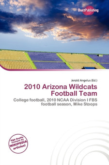 2010 Arizona Wildcats Football Team by Jerold Angelus - Paperback