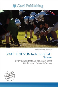 2010 Unlv Rebels Football Team by Aaron Philippe Toll - Paperback