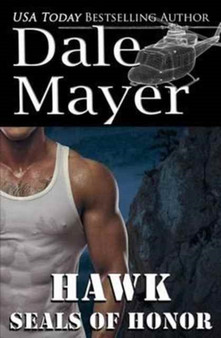SEALs of Honor : Hawk by Dale Mayer - Paperback