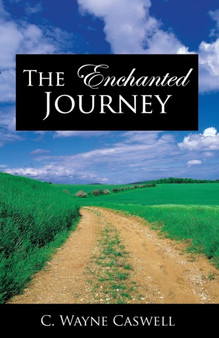 The Enchanted Journey by Wayne Caswell - Paperback