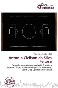 Antonio Cleilson Da Silva Feitosa by Adam Cornelius Bert - Paperback