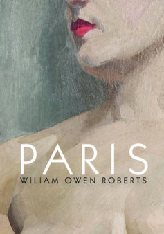 Paris by Wiliam Owen Roberts - Paperback