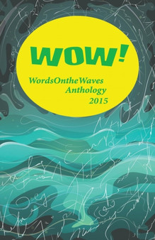 Wow! Anthology 2015 by Wow! Award Prizewinners - Paperback