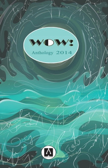 Wow Anthology 2014 by Wow 2014 Prizewinners - Paperback