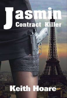 Jasmin - Contract Killer by Keith Hoare - Hardback
