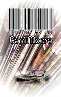 Out Of Print by Gerri Moore - Paperback
