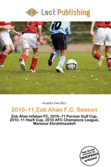 2010-11 Zob Ahan F.C. Season by Nuadha Trev - Paperback