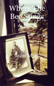 Where The Bee Stings by John Muir - Paperback
