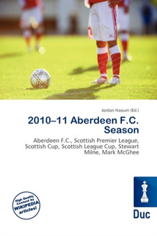 2010-11 Aberdeen F.C. Season by Jordan Naoum - Paperback