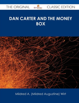 Dan Carter and the Money Box - The Original Classic Edition by Mildred A Wirt - Paperback Dan Carter and the Money Box - The Original Classic Edition by Mildred A Wirt - Paperback