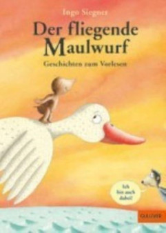 Der fliegende Maulwurf. Geschichten zum Vorlesen by Ingo Siegner - Hardback