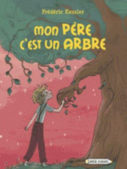 Mon pere c'est un arbre by Frederic Kessler - Paperback