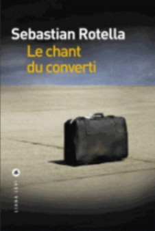 Le chant du converti by Sebastien Rotella - Paperback