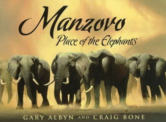 Manzovo : Place of the Elephants by Gary Albyn - Hardback