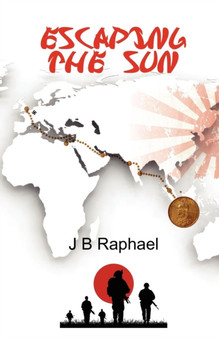Escaping the Sun by J B Raphael - Paperback