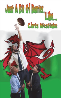 Just a Bit of Banter, Like... by Chris Westlake - Paperback