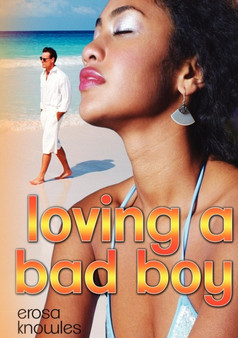 Loving a Bad Boy by Erosa Knowles - Paperback