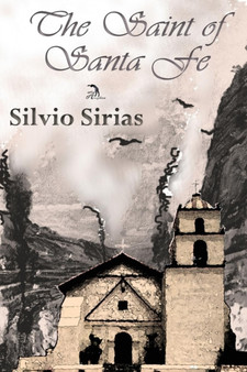 The Saint of Santa Fe by Silvio Sirias - Paperback