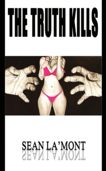 The Truth Kills by Sean La'Mont - Paperback