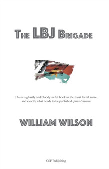 The LBJ Brigade by Professor of Law William Sir Wilson - Paperback