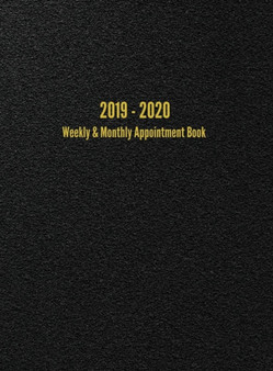 2019 - 2020 Weekly & Monthly Appointment Book : July 2019 - June 2020 Planner (Black) by I S Anderson - Hardback