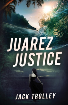 Juarez Justice by Tom Ardies - Paperback