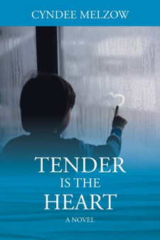 Tender Is the Heart by Cyndee Melzow - Paperback