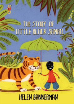 The Story of Little Black Sambo (Book and Audiobook) : Uncensored Original Full Color Reproduction by Helen Bannerman - Paperback
