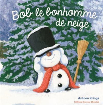 Bob le bonhomme de neige by Antoon Krings - Hardback