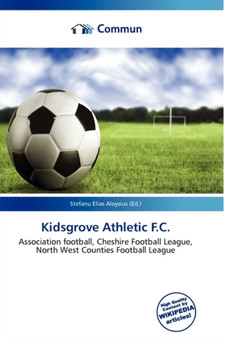 Kidsgrove Athletic F.C. by Stefanu Elias Aloysius - Paperback