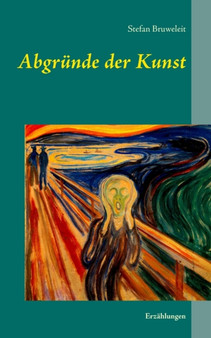 Abgrunde der Kunst : Erzahlungen by Stefan Bruweleit - Paperback