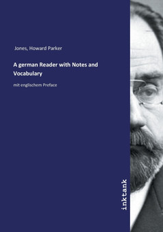 A german Reader with Notes and Vocabulary by Howard Parker Jones - Paperback