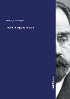 Travels in England in 1782 by Karl Philipp Moritz - Paperback
