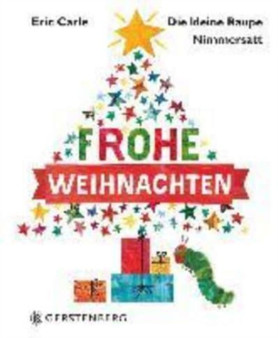 Eric Carle - German : Die kleine Raupe Nimmersatt - Frohliche Weihnachten by Eric Carle - Hardback