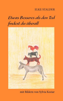 Etwas Besseres ALS Den Tod Findest Du Berall by Elke Stalder - Paperback