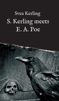 S. Kerling Meets E. A. Poe by Svea Kerling - Hardback