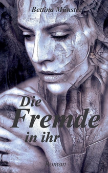 Die Fremde in Ihr by Bettina Munster - Paperback